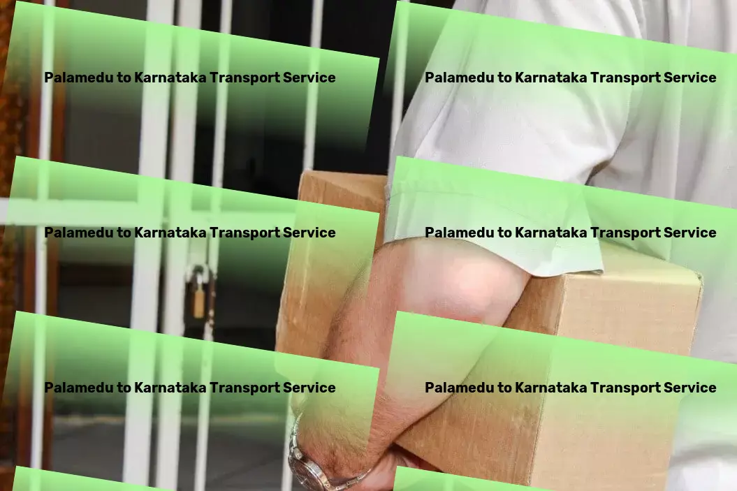 Palamedu to Karnataka Transport Indian logistics refined for your business needs! - Total logistic operations