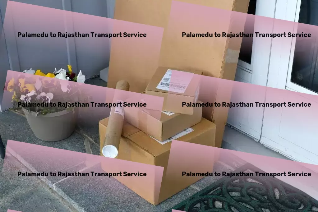 Palamedu to Rajasthan Transport Streamline your life with top-notch organization hacks! - Bulk material transport