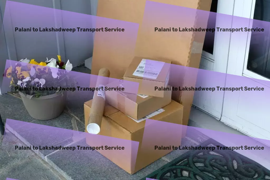 Palani to Lakshadweep Transport Rapid shipment services