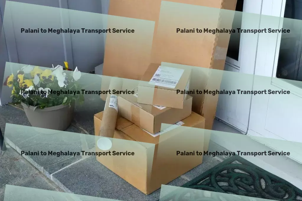 Palani to Meghalaya Transport Customized logistics brilliance in India's market! - Freight booking platform