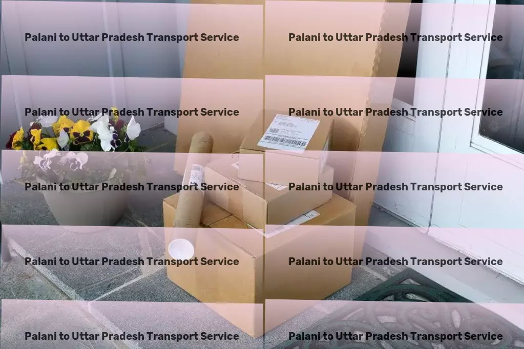 Palani to Uttar Pradesh Transport From point A to B, reimagined the way it's meant to be done. - Pharmaceutical transport services