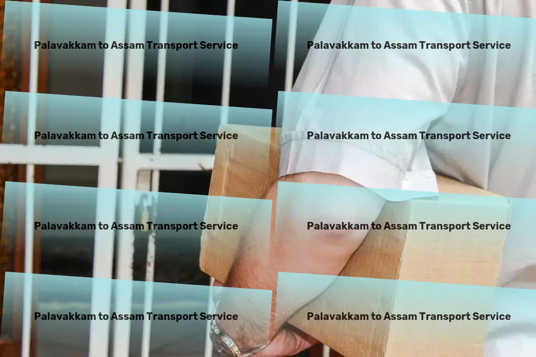 Palavakkam to Assam Transport Comprehensive goods delivery