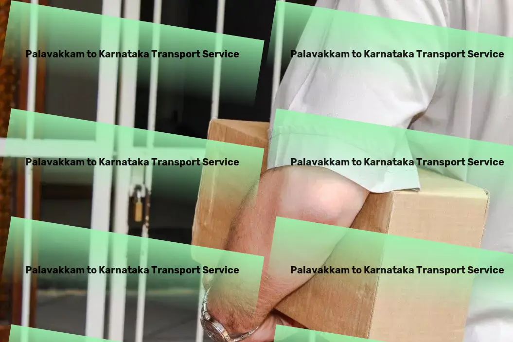 Palavakkam to Karnataka Transport Experience the thrill of outdoor adventures close to nature. - Local goods operations