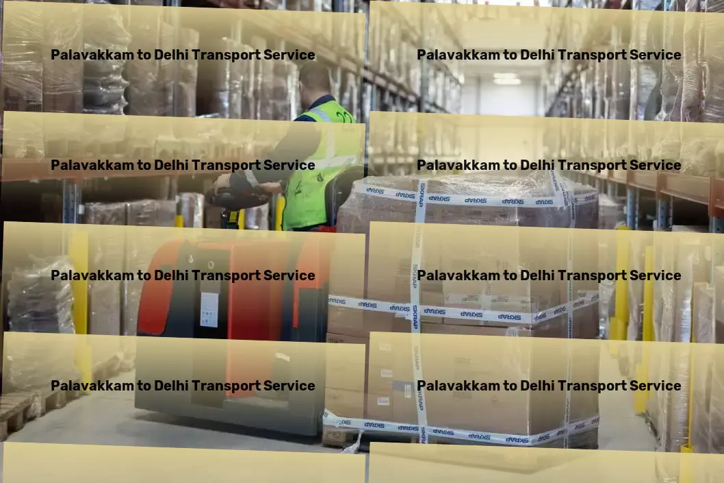 Palavakkam to Delhi Transport Join the ranks of satisfied clients with our India transport services! - Total logistics solutions