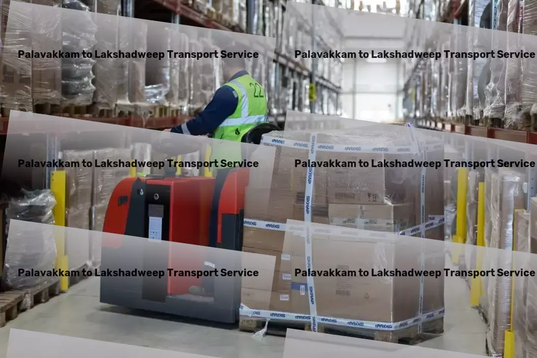 Palavakkam to Lakshadweep Transport Bringing logistic solutions closer to you in India! - Efficient freight operations