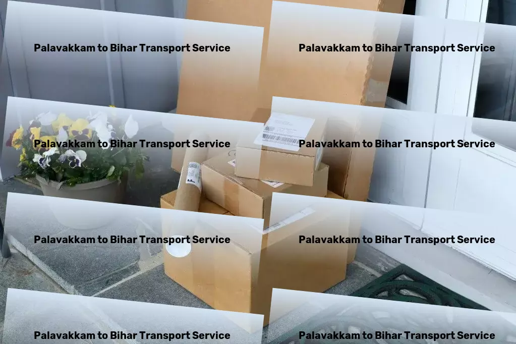 Palavakkam to Bihar Transport Nationwide transport operations