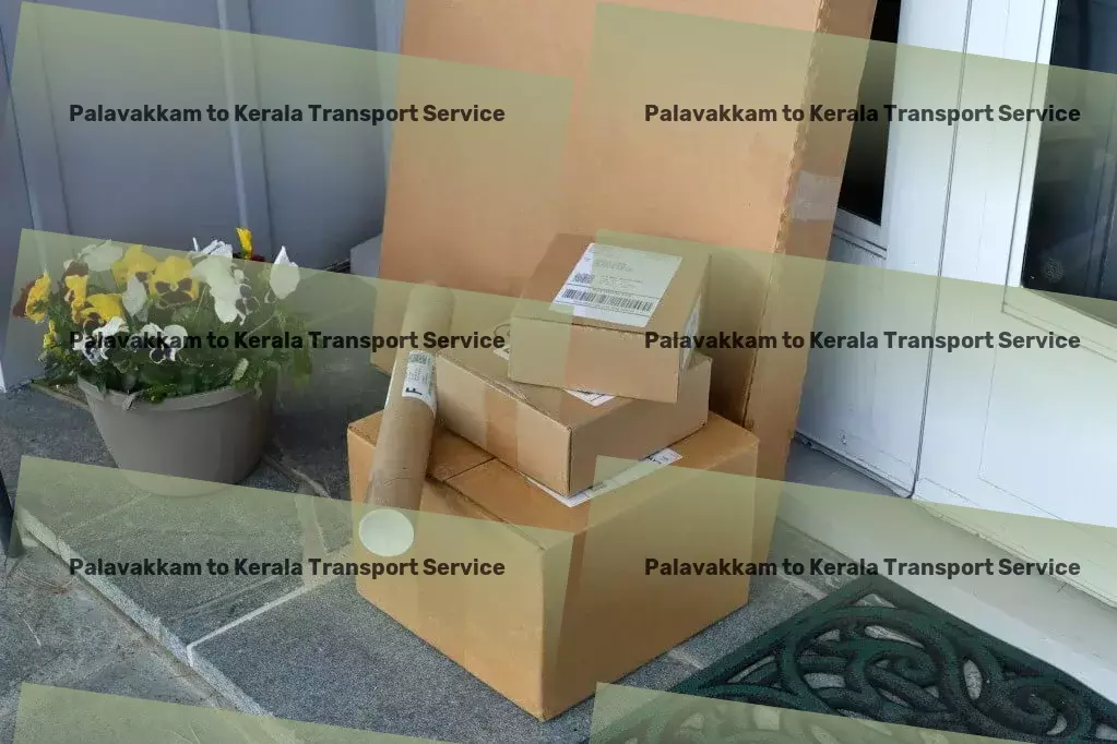 Palavakkam to Kerala Transport Multi-regional cargo delivery