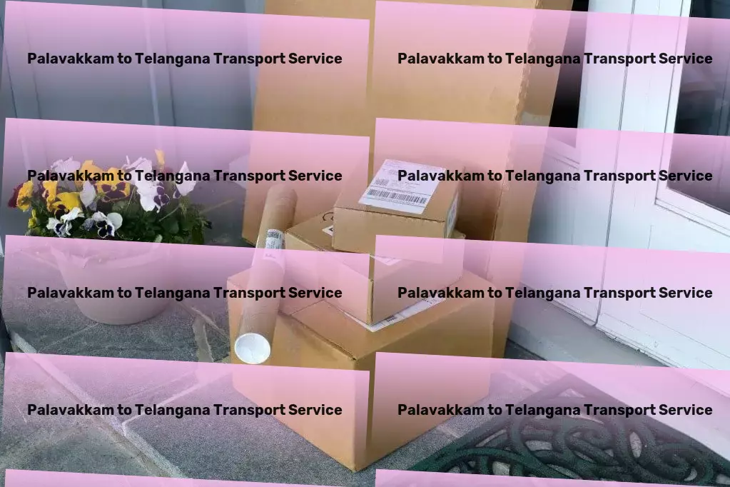 Palavakkam to Telangana Transport Bespoke travel experiences tailored to your desires! - Local courier services