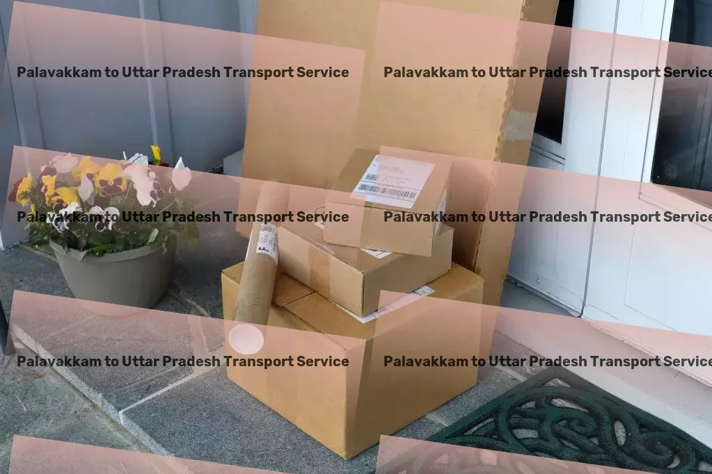 Palavakkam to Uttar Pradesh Transport National freight dispatch services