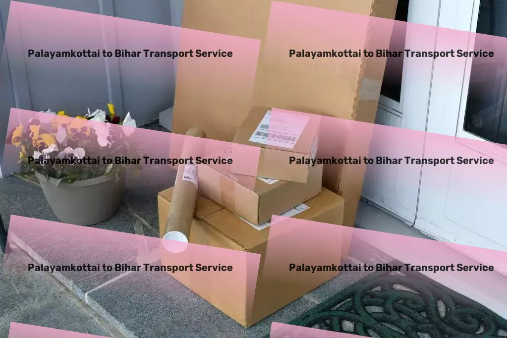 Palayamkottai to Bihar Transport Heavy cargo logistics