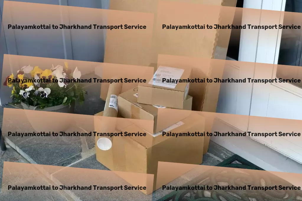 Palayamkottai to Jharkhand Transport Customized goods transport