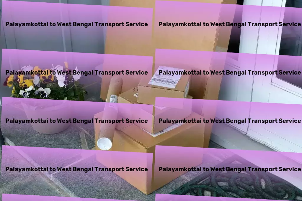 Palayamkottai to West Bengal Transport Fast goods dispatch services