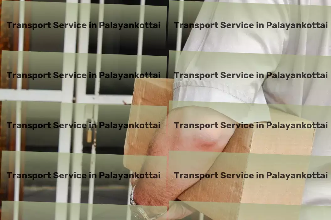 Courier And Parcel in Palayankottai, Tamil Nadu (TN) Nationwide transport services