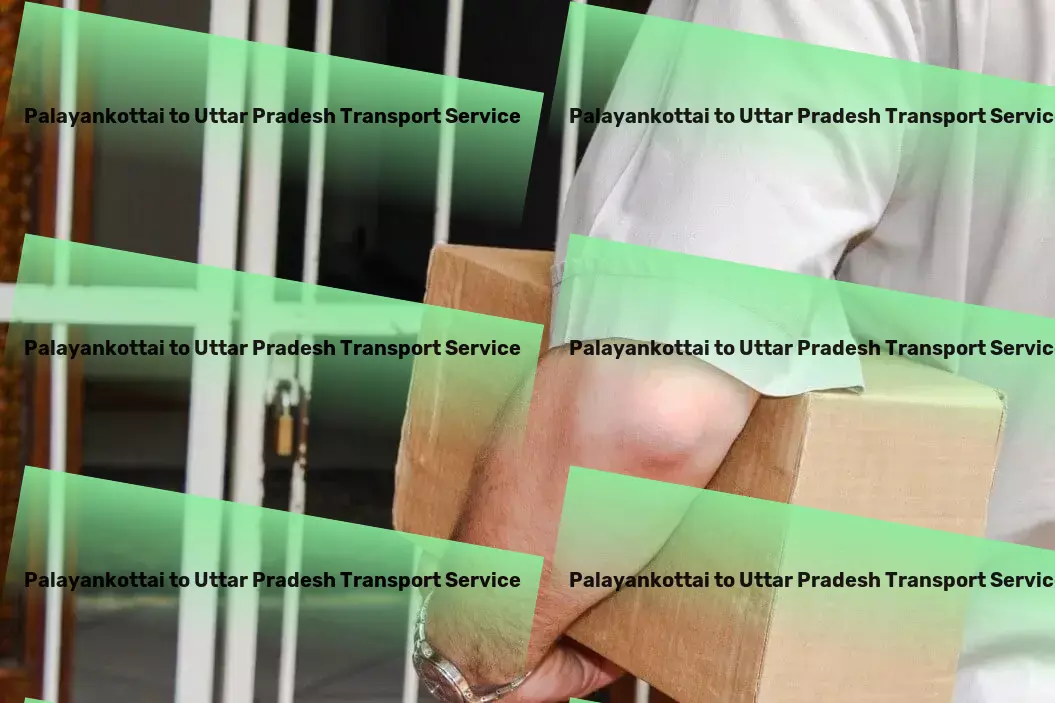 Palayankottai to Uttar Pradesh Transport Quick courier dispatch