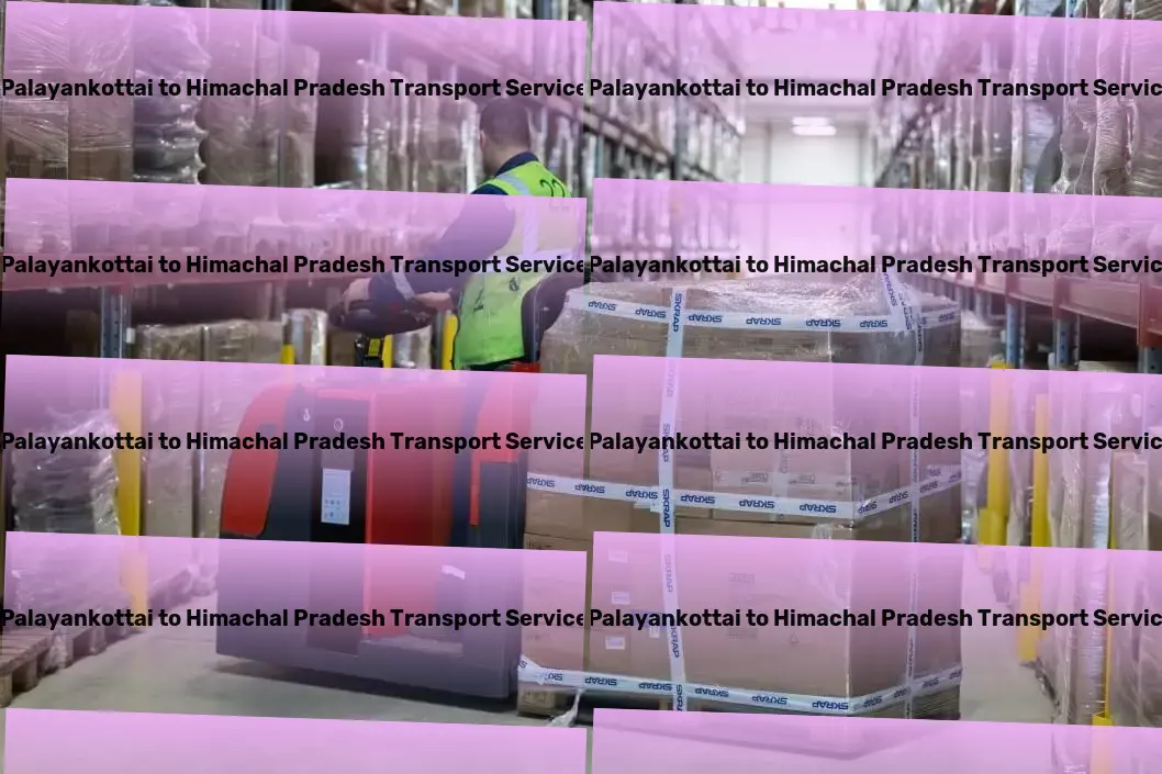 Palayankottai to Himachal Pradesh Transport Specialized goods moving