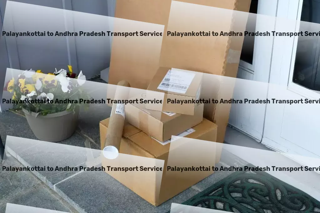 Palayankottai to Andhra Pradesh Transport Breakthrough services for India's transportation needs! - Inter-state goods delivery