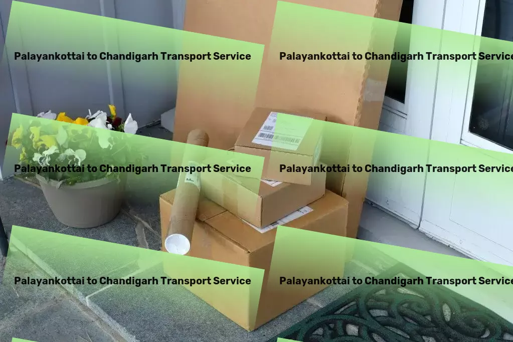 Palayankottai to Chandigarh Transport Industrial package forwarding