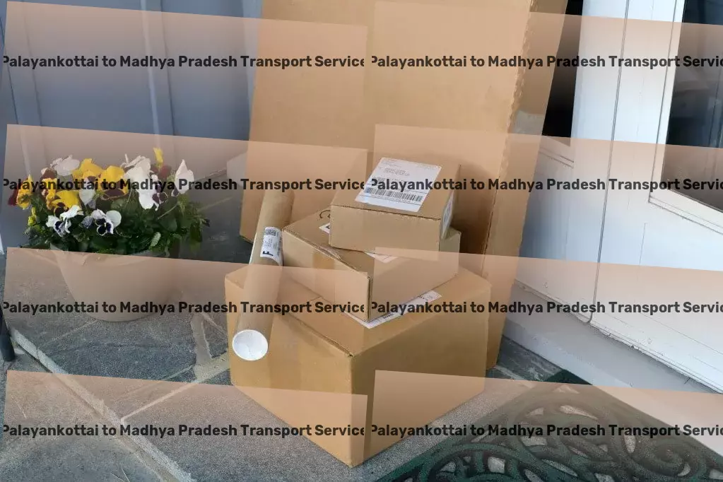 Palayankottai to Madhya Pradesh Transport Logistic support services