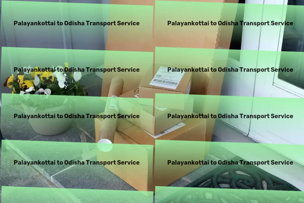 Palayankottai to Odisha Transport Professional moving and logistics