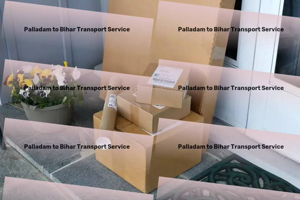 Palladam to Bihar Transport Customized freight and shipment solutions