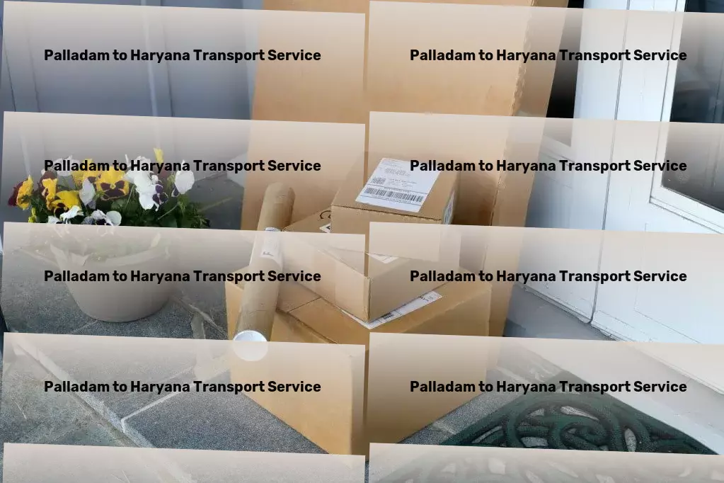 Palladam to Haryana Transport Unraveling the beauty of the world, one trip at a time! - Custom freight solutions