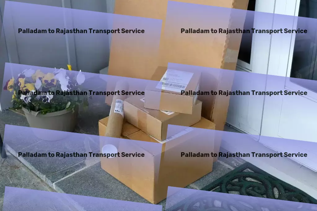 Palladam to Rajasthan Transport Your trusted partner in navigating complex shipping needs! - Local transporters