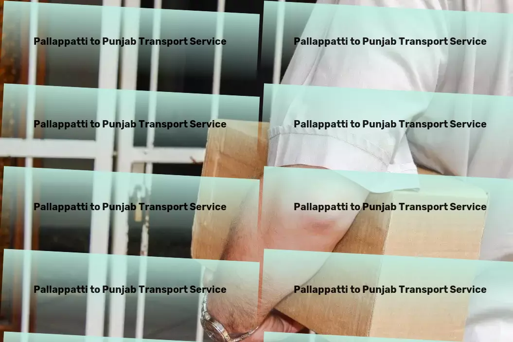 Pallappatti to Punjab Transport Harness the power of cutting-edge logistics technology now. - Heavy goods shipping