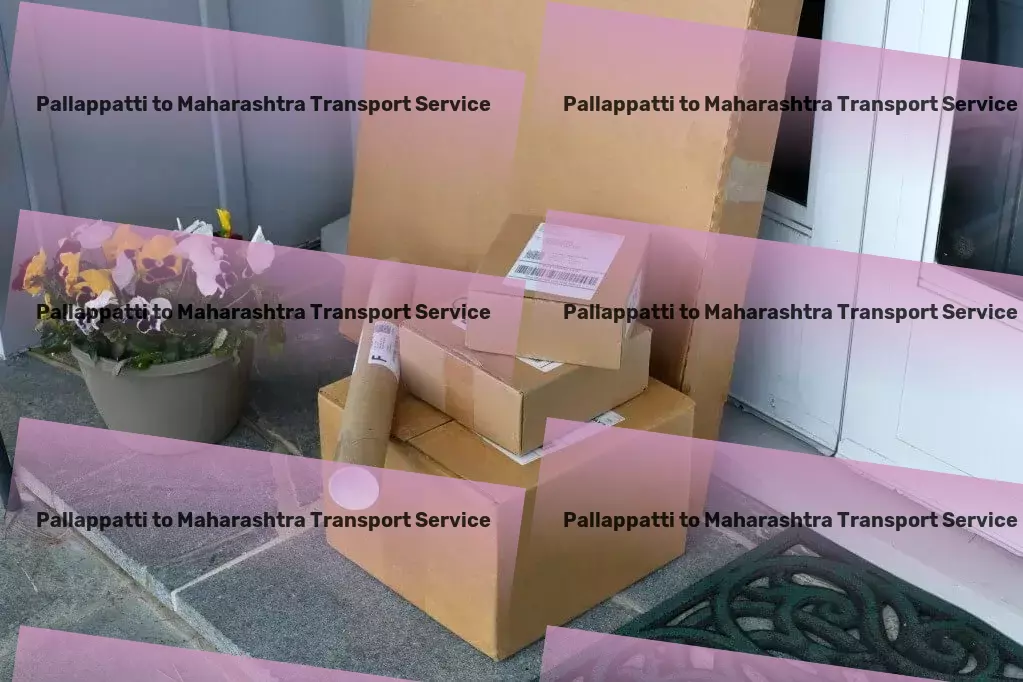 Pallappatti to Maharashtra Transport Achieve logistical supremacy with our innovative strategies! - Specialized transport operations