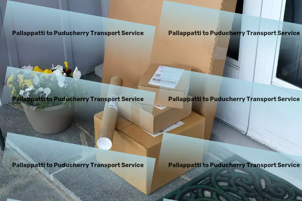 Pallappatti to Puducherry Transport High-capacity cargo transport