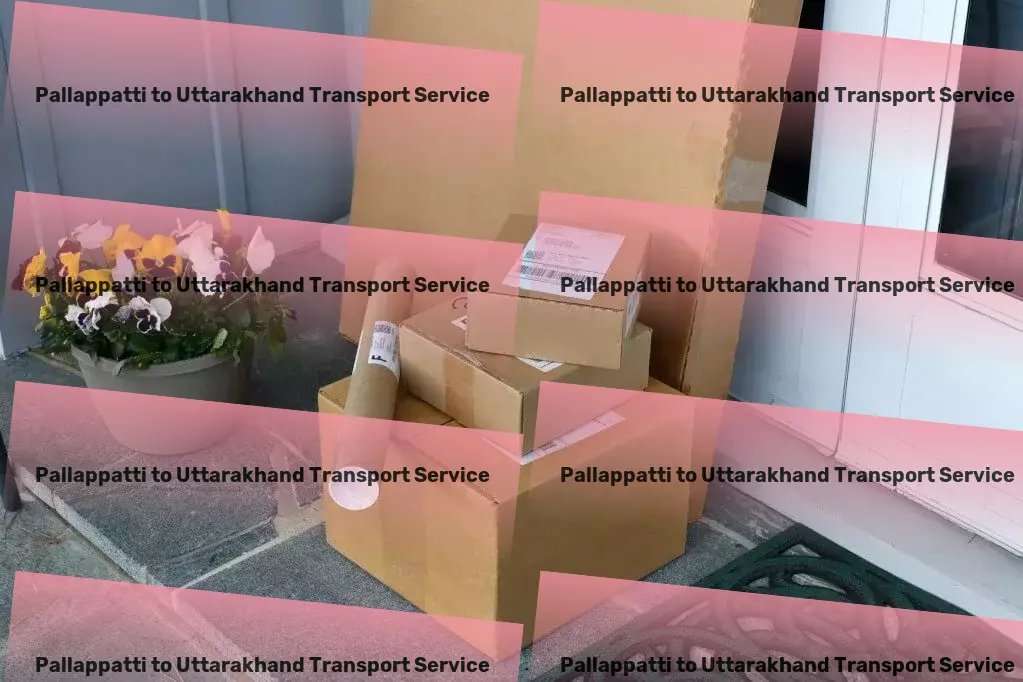 Pallappatti to Uttarakhand Transport Citywide shipping services