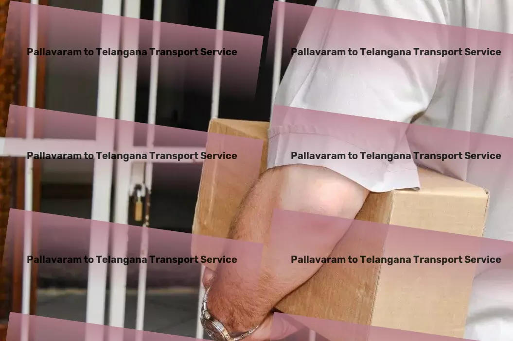 Pallavaram to Telangana Transport Large item courier services