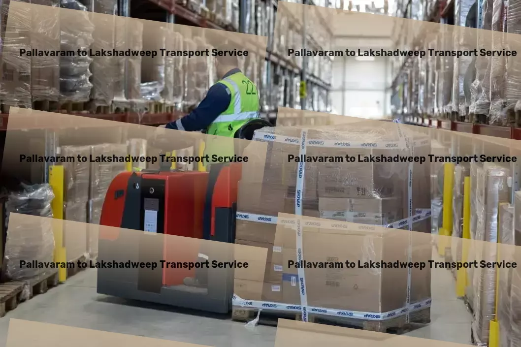 Pallavaram to Lakshadweep Transport The gold standard in Indian logistics and transport solutions! - Nationwide logistics provider