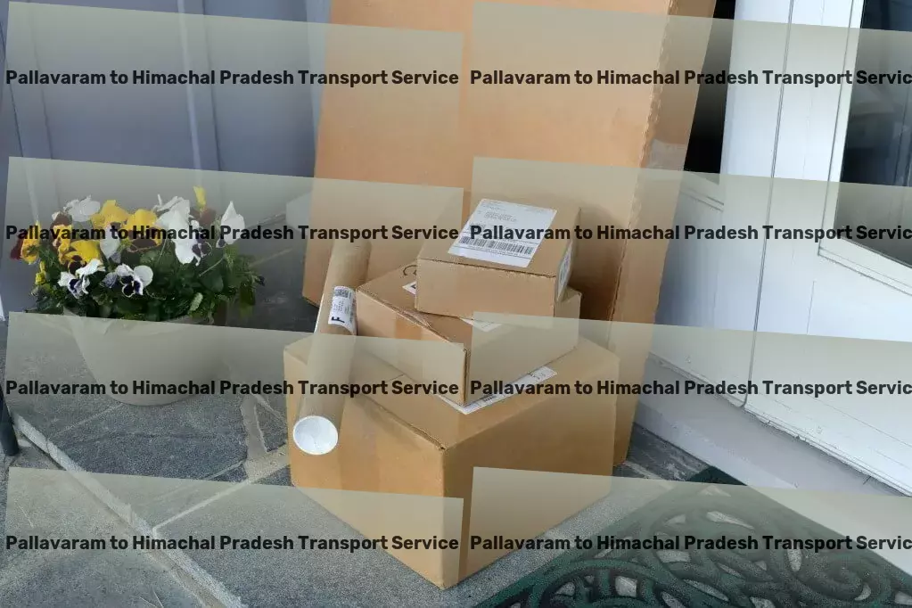 Pallavaram to Himachal Pradesh Transport Roadway freight solutions