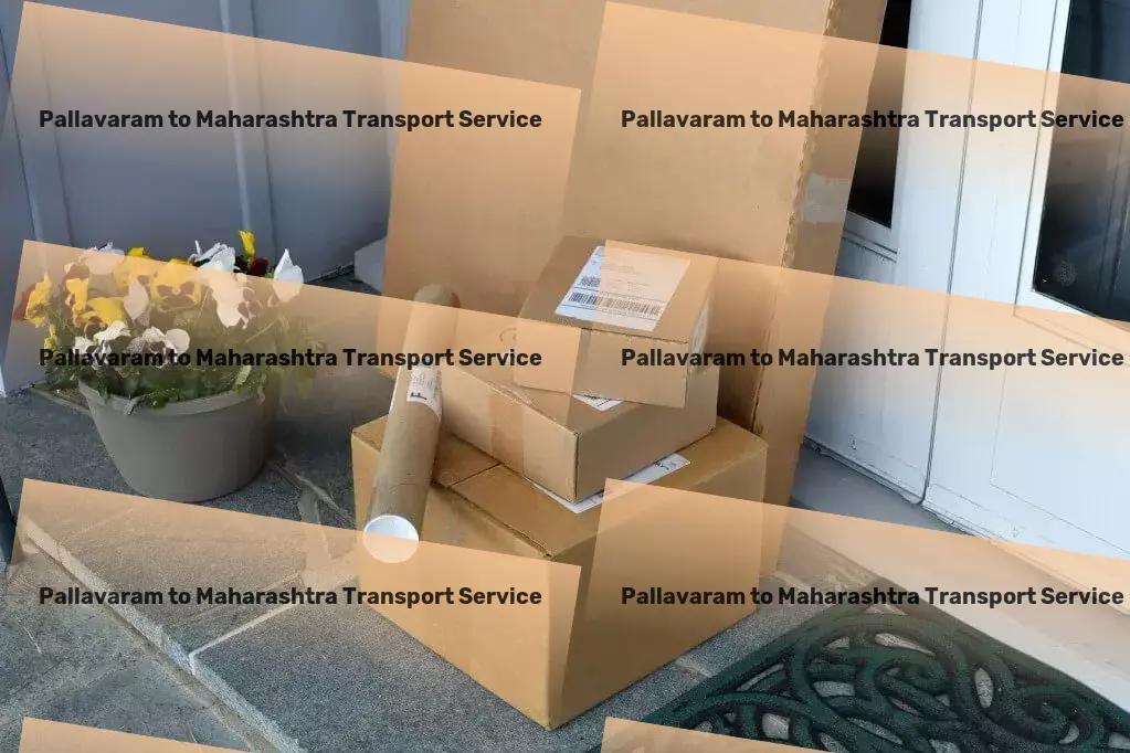 Pallavaram to Maharashtra Transport Professional cargo forwarding