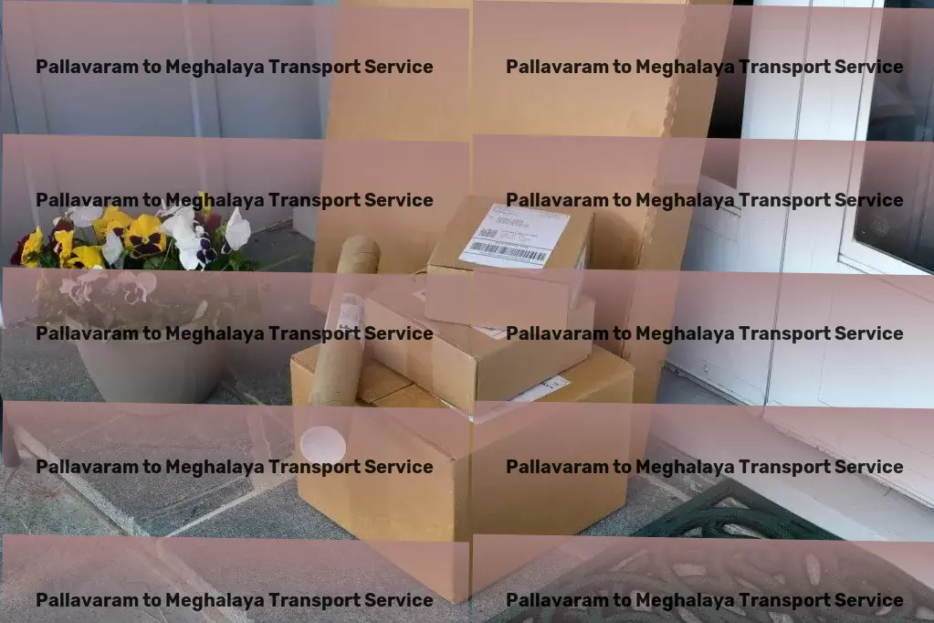 Pallavaram to Meghalaya Transport Opening new doors for your business with our transport solutions in India! - Rapid package transport