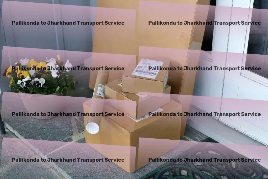 Pallikonda to Jharkhand Transport Enhance your digital security with these practices! - Parcel Freight Services