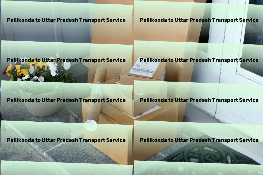 Pallikonda to Uttar Pradesh Transport High-capacity moving and logistics