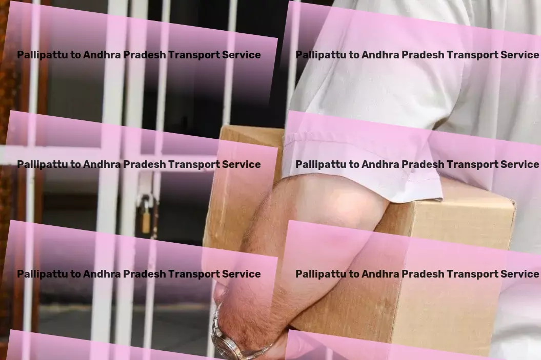 Pallipattu to Andhra Pradesh Transport Crafting the perfect logistics solution for Indian businesses! - Web-based freight booking