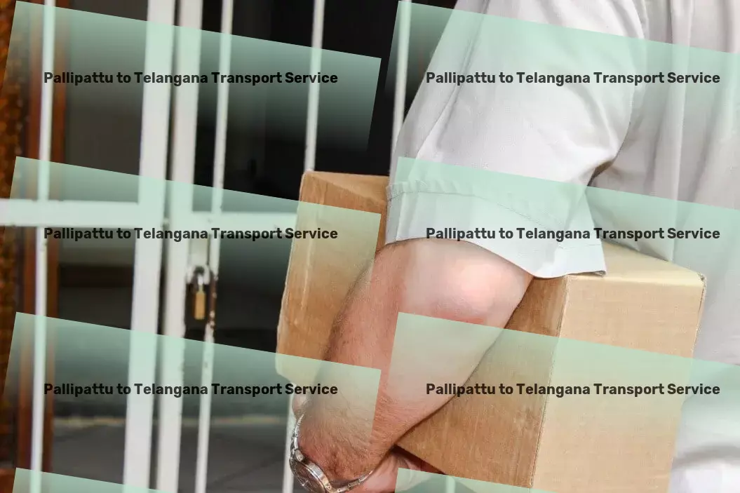 Pallipattu to Telangana Transport Long-distance freight services