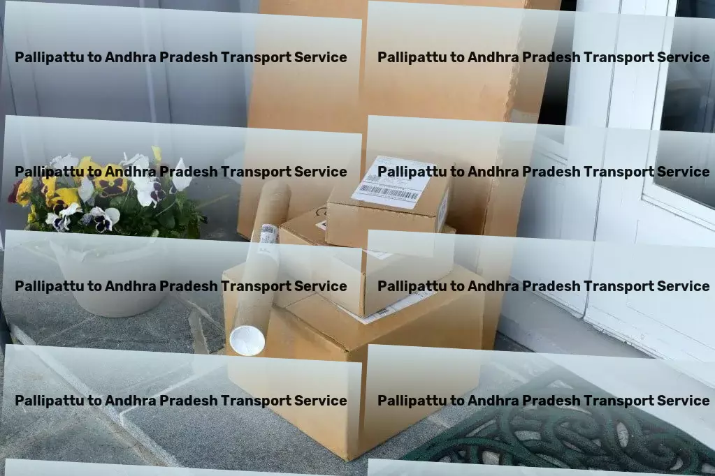 Pallipattu to Andhra Pradesh Transport Door-to-door freight solutions