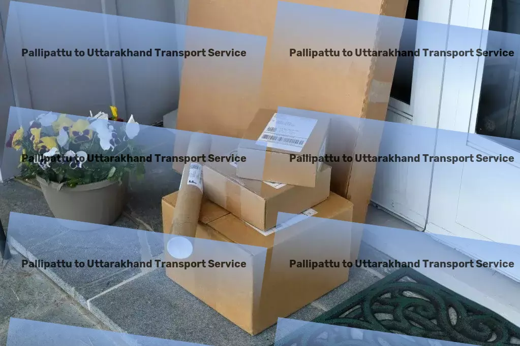 Pallipattu to Uttarakhand Transport Express freight