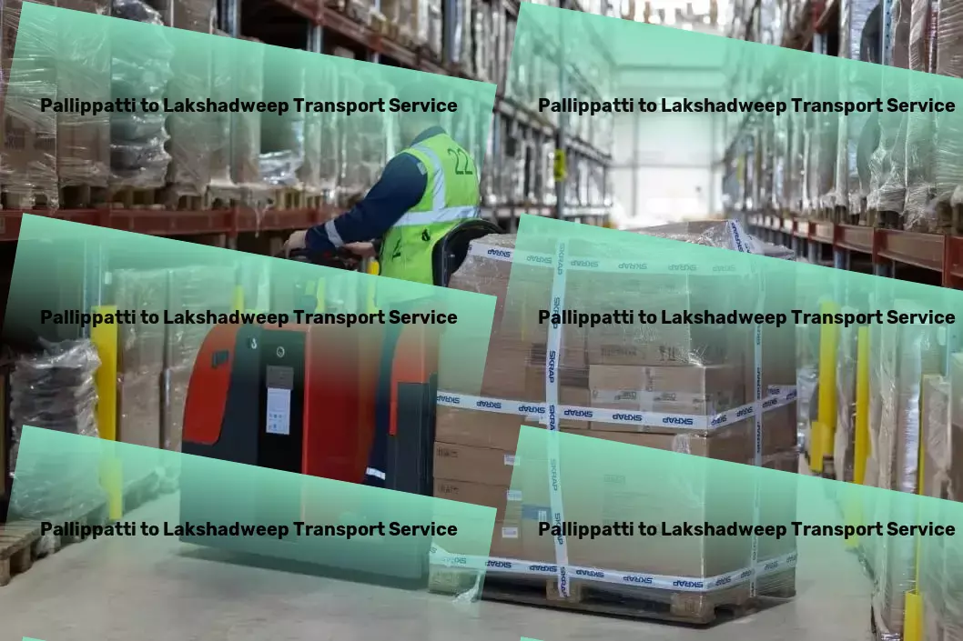 Pallippatti to Lakshadweep Transport Leverage our expertise for your shipping needs across India! - High-speed goods transport