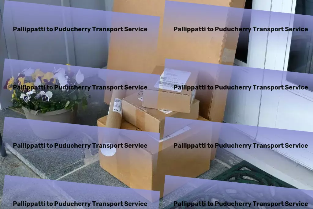 Pallippatti to Puducherry Transport Enhancing connectivity through exceptional transport services in India! - Multi-city shipping solutions