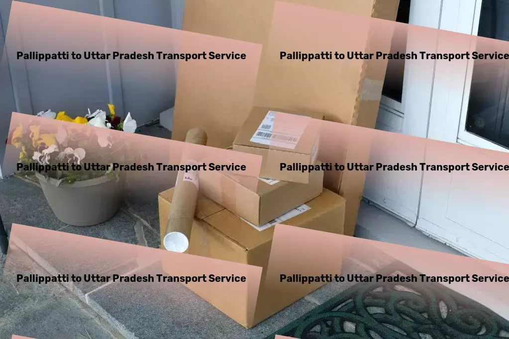 Pallippatti to Uttar Pradesh Transport Heavy-duty transport solutions