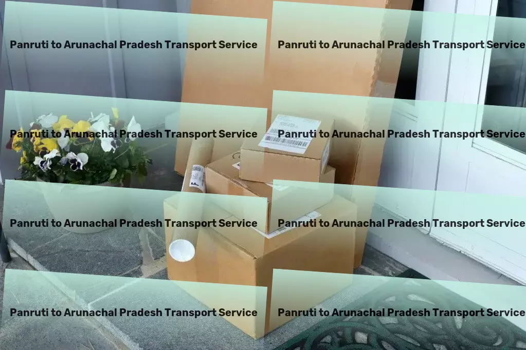 Panruti to Arunachal Pradesh Transport Driven by excellence in India's goods transport realm! - Comprehensive goods transport