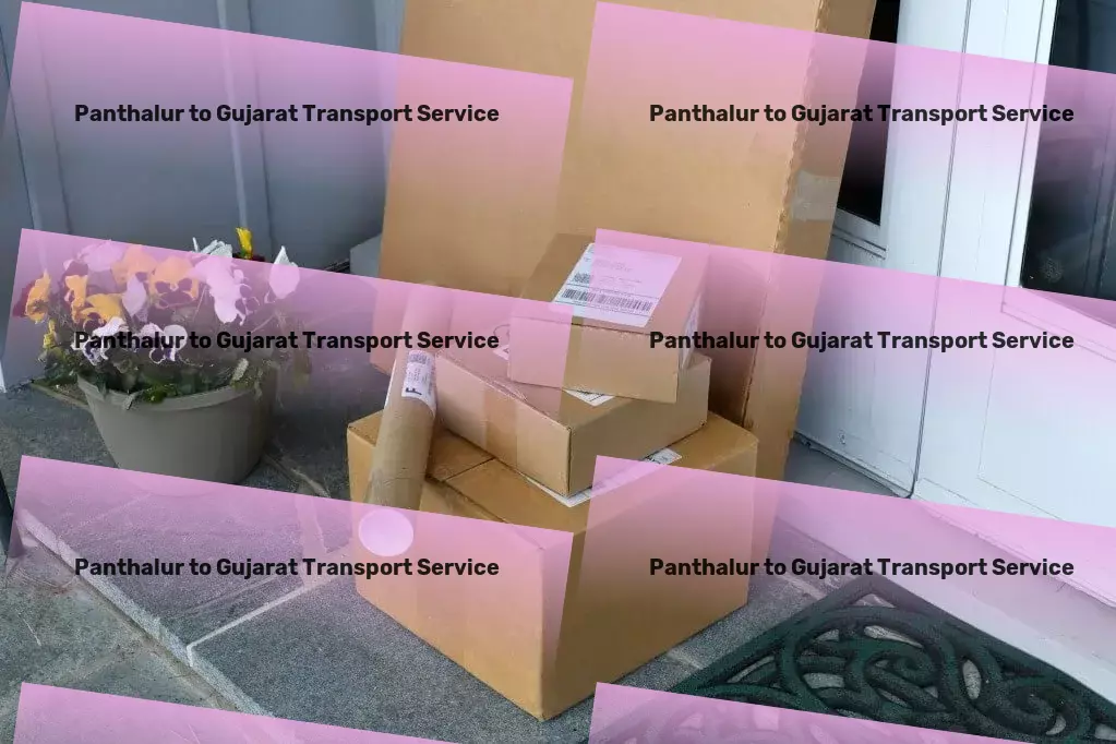 Panthalur to Gujarat Transport Empowering businesses with robust Indian transit solutions! - Fast freight operations