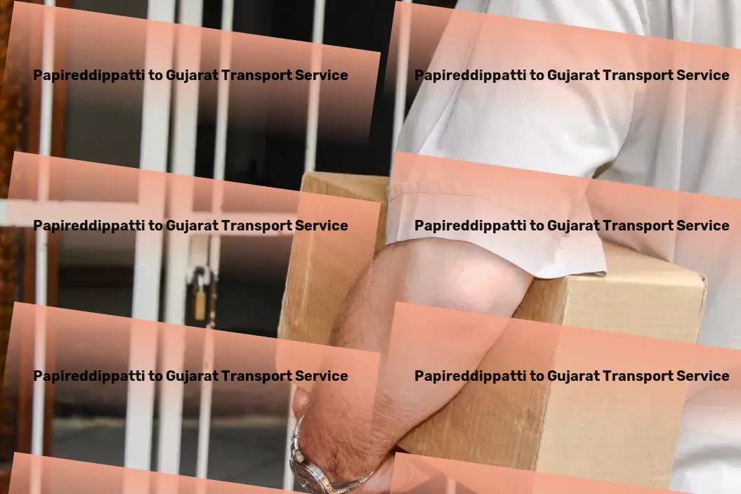 Papireddippatti to Gujarat Transport Fast freight forwarding