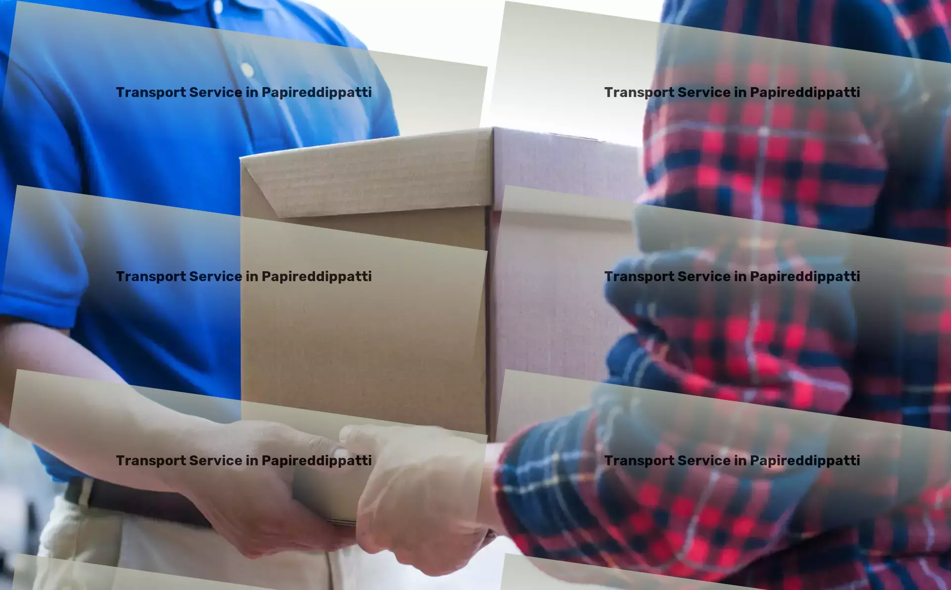 Courier And Parcel in Papireddippatti, Tamil Nadu (TN) Seamless transportation experiences within India start here! - Advanced freight services