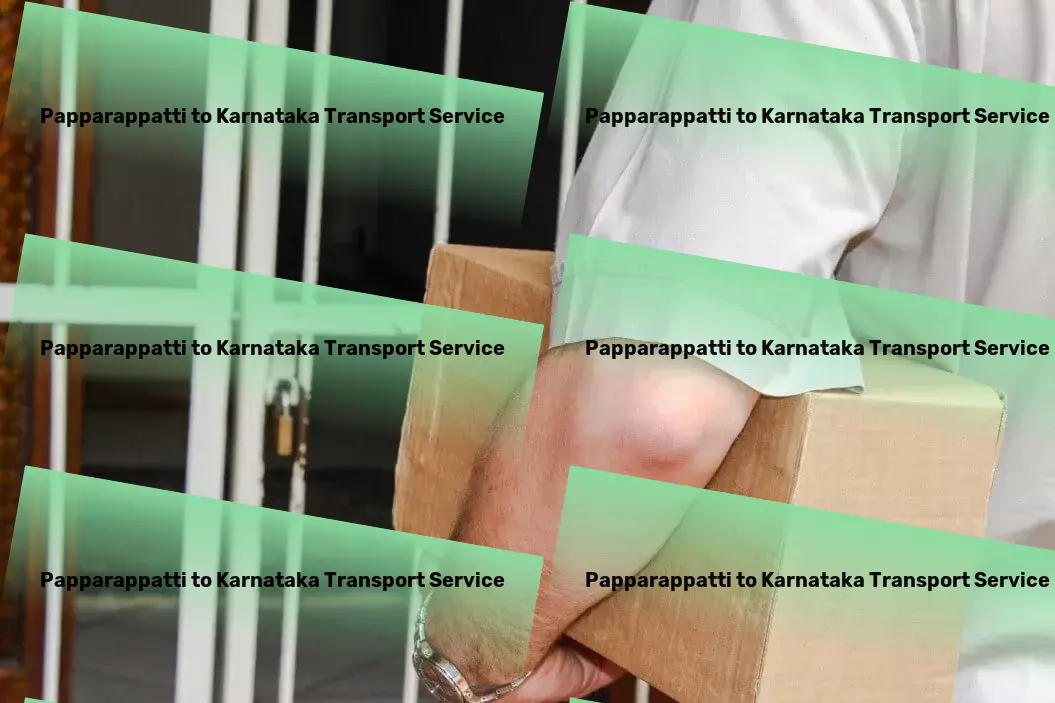 Papparappatti to Karnataka Transport Redefining Indian logistics with our expert solutions! - Dedicated cargo delivery