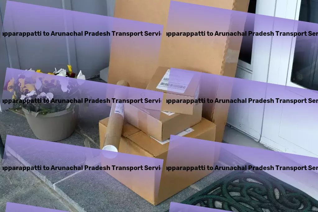 Papparappatti to Arunachal Pradesh Transport Express package forwarding